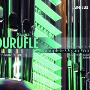 Maurice Durufle: Complete Organ Works - Stephane Mottoul