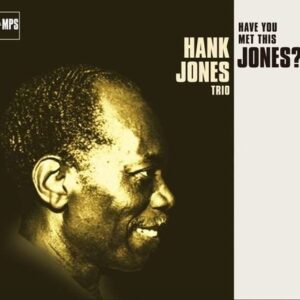 Have You Met This Jones? - Hank Jones