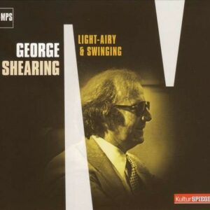 Light,  Airy And Swinging - George Shearing