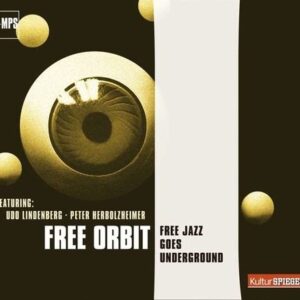 Free Jazz Goes Underground - Free Orbit