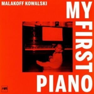 My First Piano - Malakoff Kowalski