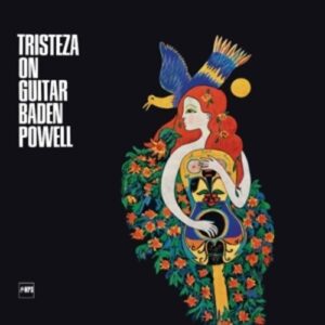 Tristeza On Guitar - Baden Powell