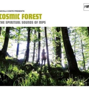 Cosmic Forest: The Spiritual Sounds Of MPS