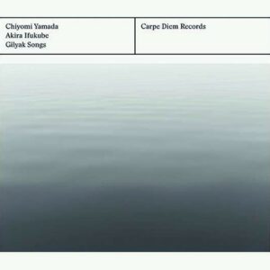 Akira Ifukube: Gilyak Songs - Chiyomi Yamada