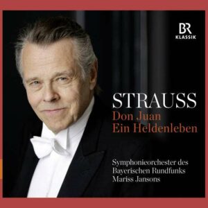Richard Strauss: Don Juan; Ein Heldenleben - Symphonieorchester Des Bayerischen / Jansons