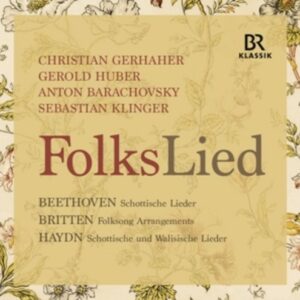 Ludwig Van / Britten, Benjamin Beethoven: Folkslied - Gerhaher