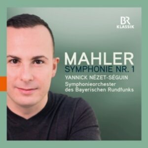 Gustav Mahler: Symphonie Nr. 1 - Nézet-Séguin