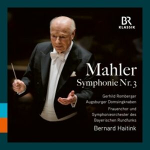 Gustav Mahler: Symphonie No. 3 - Bernard Haitink