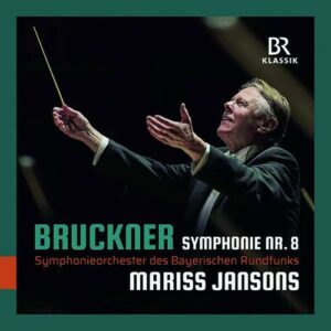 Bruckner: Symphony No. 8 - Mariss Jansons