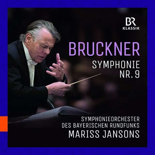 Anton Bruckner: Symphony No. 9 - Mariss Jansons