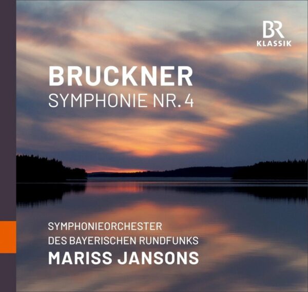 Anton Bruckner: Symphony No. 4 - Mariss Jansons