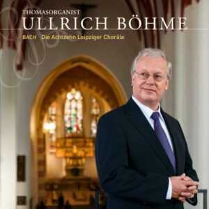 Ullrich Böhme joue Bach : Œuvres pour orgue à St. Thomas de Leipzig.