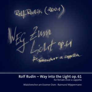 Rolf Rudin : Way Into The Light op. 61. Wippermann.