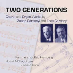 Zoltán et Zsolt Gárdonyi : Musique chorale et œuvres pour orgue. Müller, Rohn.