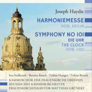 Haydn : Harmoniemesse - Symphonie n° 101. Siedlaczeck, Ranch, Hunger, Berndt, Grünert.