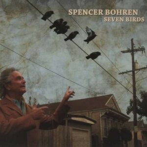 Seven Birds - Spencer Bohren