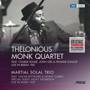 Live In Berlin 1961 / Live In Essen 1959 - Thelonious Monk Quartet / Martial Solal Trio