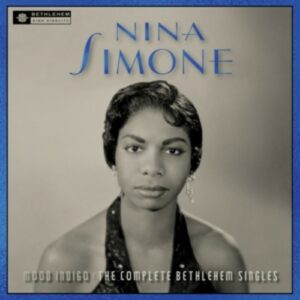 Mood Indigo: the Complete Bethlehem Singles - Nina Simone