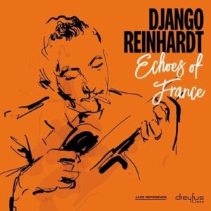 Echoes Of France (Vinyl) - Django Reinhardt