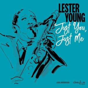 Just You, Just Me (Vinyl) - Lester Young