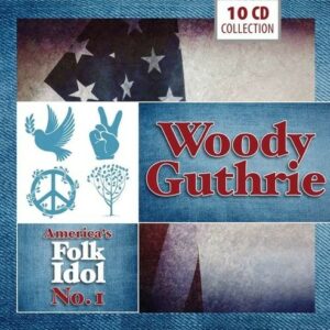 America's Folk Idol No. 1 - Woody Guthrie