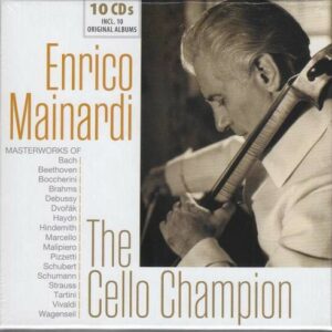 The Cello Champion - Enrico Mainardi