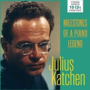 Milestones Of A Piano Legend - Julius Katchen