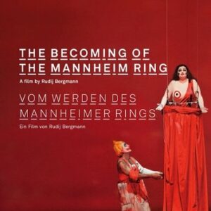 Wagner: The Becoming Of The Mannheim Ring - Rudij Bergmann