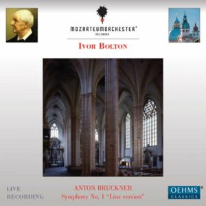 Anton Bruckner: Sinfonie Nr. 1 Linzer Fassung - Salzburg Mozarteum Orchestra / Bolton / Bolton