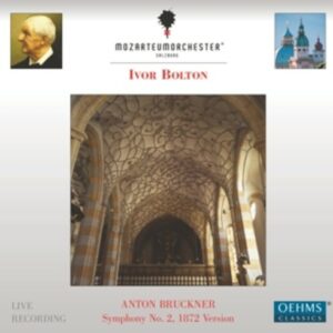 Bruckner: Symphony No.2,  1872 Version - Mozarteumorchester Salzburg