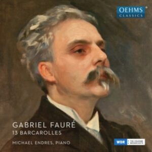 Fauré: 13 Barcarolles - Michael Endres