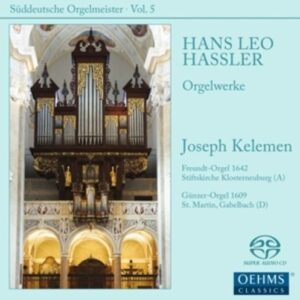 Joseph Kelemen Plays Organ Works By Hans Leo Hassler
