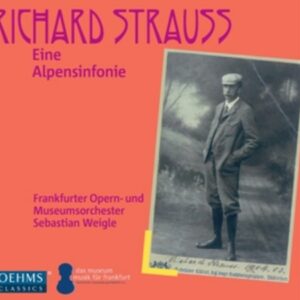 Richard Strauss: Eine Alpensinfonie - Sebastian Weigle