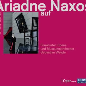 Richard Strauss: Ariadne Auf Naxos - Frankfurt Opera And Museum Orchestr / Weigle