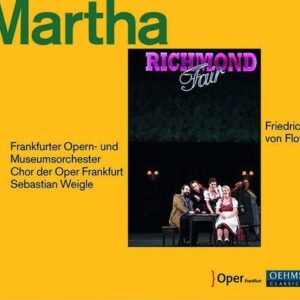 Friedrich Von Flotow: Martha - Sebastian Weigle