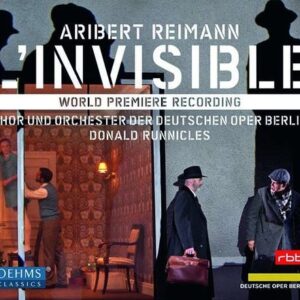 Aribert Reimann: L'Invisible - Donald Runnicles