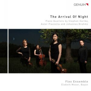 The Arrival of Night. Brahms, Piazzolla, Hartke : Quatuors pour piano. Moser, Ensemble Flex.
