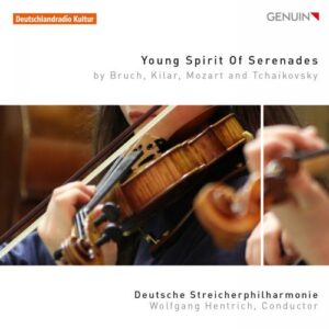 Young Spirit of Serenades : Bruch, Kilar, Mozart, Tchaikovski. Hentrich.