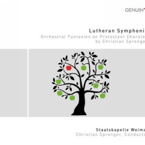 Lutheran Symphonix : Fantaisies orchestrales sur des chorals protestants. Sprenger.