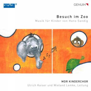Hans Sandig : Besuch im Zoo, œuvres chorales pour enfants. Kaiser, Lemke.