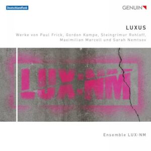 Ensemble LUX:NM : Luxus.