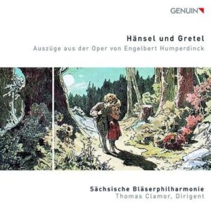 Humperdinck: Hänsel & Gretel (Arr. For Winds) - Sachsische Blaserphilharm