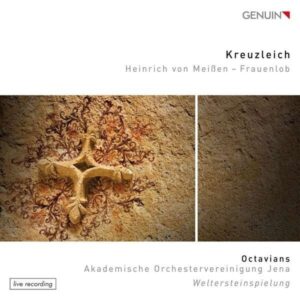 Heinrich von Meissen / Karsten Gundermann: Kreuzleich - Octavians