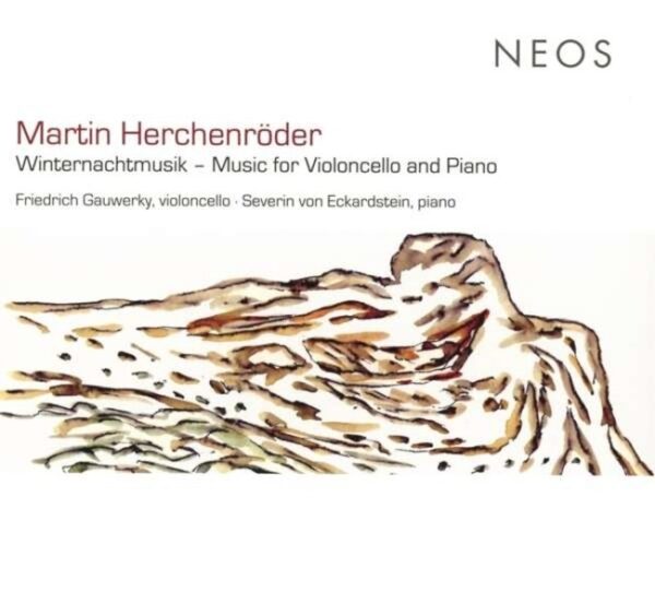 Martin Herchenröder: Winternachtmusik, Music For Cello And Piano - Friedrich Gauwerky & Severin von Eckardstein