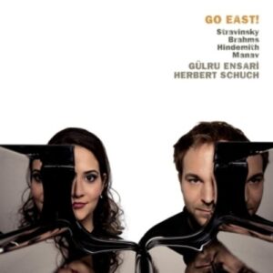 Go East! - Gülru Ensari & Herbert Schuch