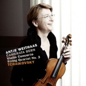 Tchaikovsky: Violin Concerto & String Quartet No. 3 - Antje Weithaas