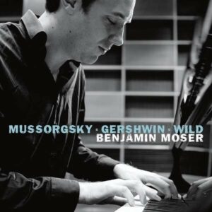 Mussorgsky / Gershwin / Wild - Benjamin Moser