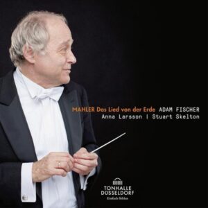 Mahler: Das Lied Von Der Erde - Adam Fischer