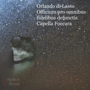 Lasso: Officium Pro Omnibus Fidelibus Defunctis - Foccara