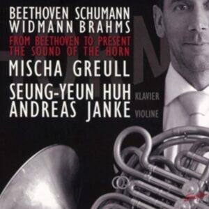 From Beethoven To Present, The Sound Of The Horn - Mischa Greull